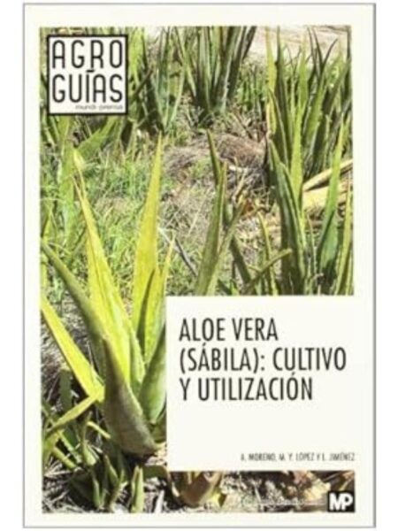 ALOE VERA SSÁBILA CULTIVO Y UTILIZACIÓN