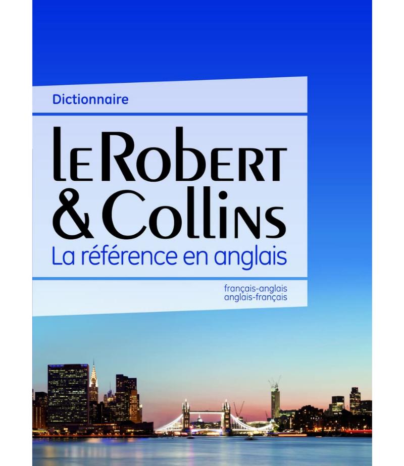 DICTIONNAIRE LE ROBERT & COLLINS -TD- LA REFERENCE EN ANGLAIS, FRANCAIS - ANGLAIS. ANGLAIS - FRANCAIS