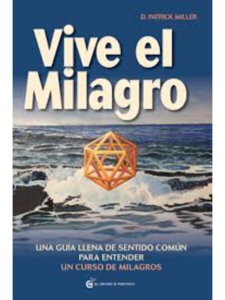 VIVE EL MILAGRO