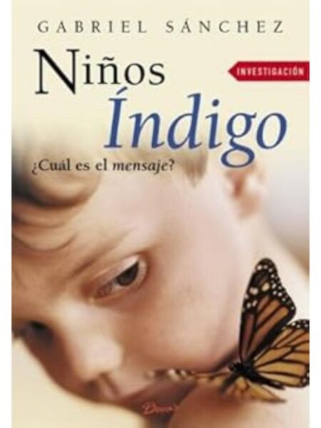 NIÑOS ÍNDIGOS CUÁL ES EL MENSAJE