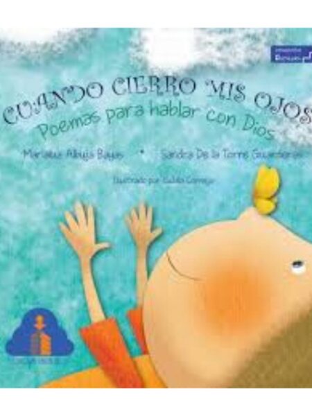 CUANDO CIERROS MIS OJOS POEMAS PARA HABLAR CON DIOS