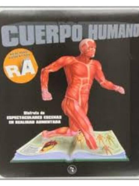 CUERPO HUMANO. REALIDAD AUMENTADA. DISFRUTA DE ESPECTACULARES ESCENAS EN REALIDAD AUMENTADA