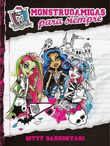 MONSTER HIGH MONSTRUOAMIGAS PARA SIEMPRE