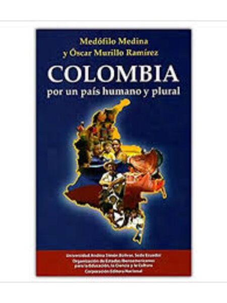 COLOMBIA POR UN PAÍS HUMANO Y PLURAL