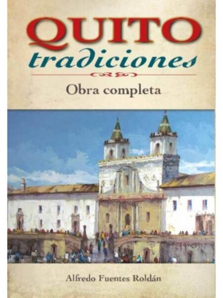 QUITO TRADICIONES OBRA COMPLETA