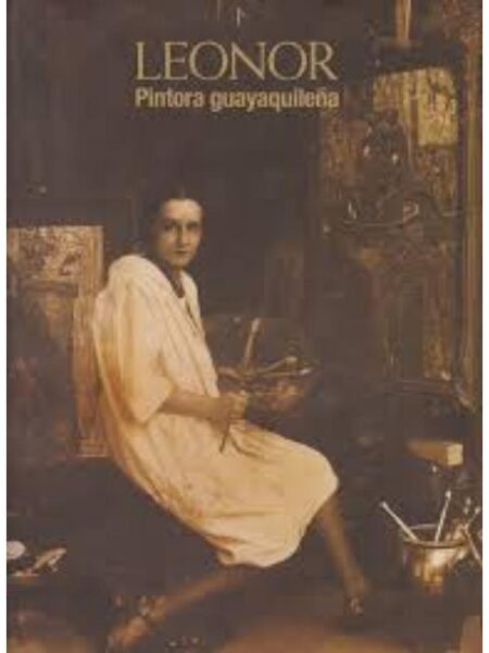 LEONOR PINTORA GUAYAQUILEÑA -TD-