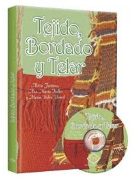 TEJIDO, BORDADO Y TELAR