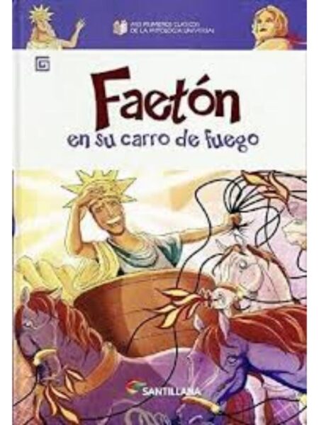 FAETÓN EN SU CARRO DE FUEGO -MIS PRIMEROS CLÁSICOS DE LA MITOLOGÍA UNIVERSA-
