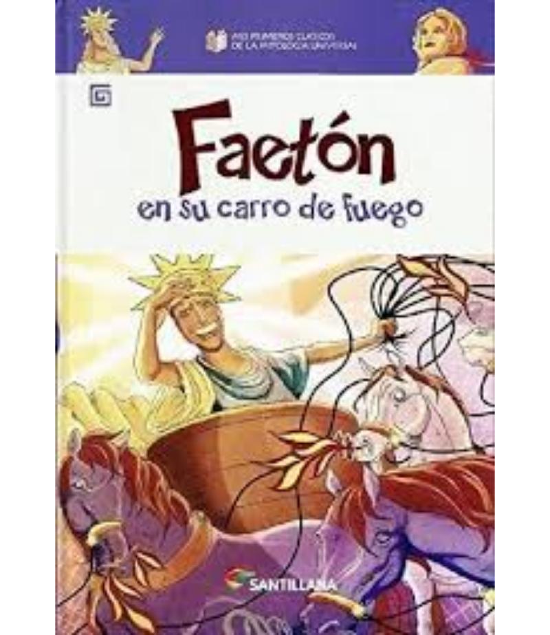 FAETÓN EN SU CARRO DE FUEGO -MIS PRIMEROS CLÁSICOS DE LA MITOLOGÍA UNIVERSA-