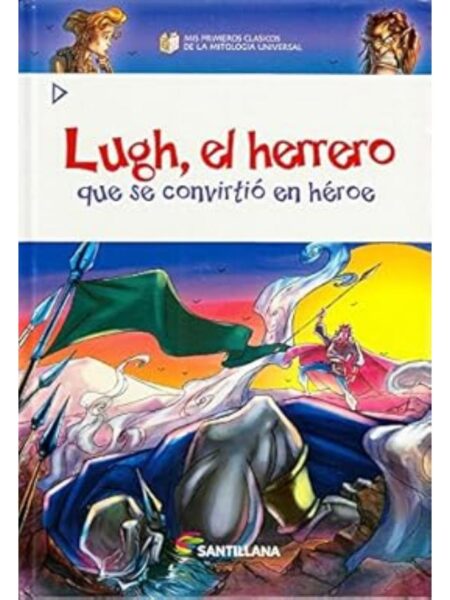 LUGH, EL HERRERO QUE SE CONVIRTIÓ EN HÉROE