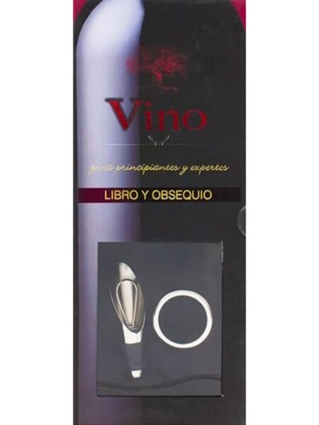 VINO PARA PRINCIPIANTES Y EXPERTOS -LIBRO Y OBSEQUIO-