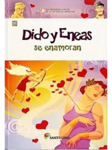 DIDO Y ENEAS SE ENAMORAN -MIS PRIMEROS CLÁSICOS DE LA MITOLOGÍA UNIVERSAL-