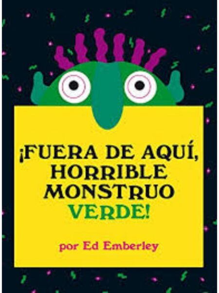 FUERA DE ÁQUI, HORRIBLE MONSTRUO VERDE