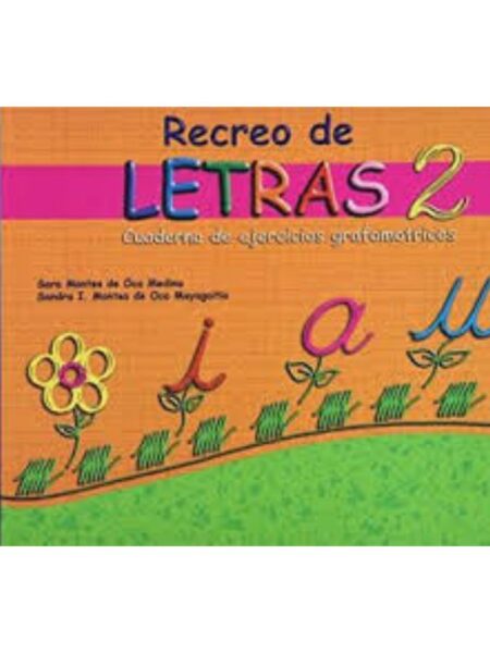 RECREO DE LETRAS 2 -CUADERNO DE EJERCICIOS GRAFOMOTRICES-