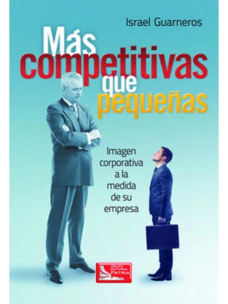 MÁS COMPETITIVAS QUE PEQUEÑAS, IMAGEN CORPORATIVA A LA MEDIDA DE SU EMPRESA