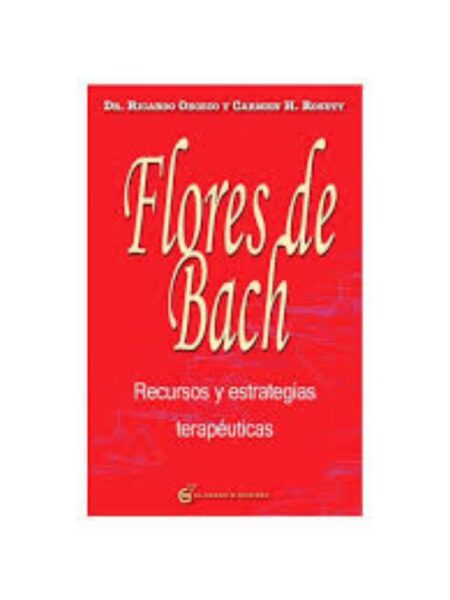 FLORES DE BACH, RECURSOS Y ESTRATEGIAS TERAPÉUTICAS