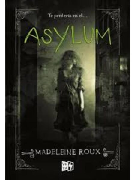 ASYLUM, TE PERDERÁS EN EL...