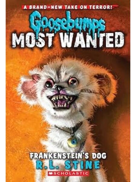 GOOSEBUMPS MOST WANTED -FRANKENSTEIN S DOG-
