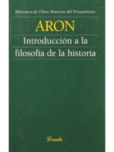 INTRODUCCIÓN A LA FILOSOFÍA DE LA HISTORIA
