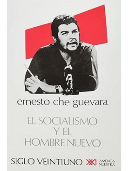 SOCIALISMO Y EL NUEVO HOMBRE, EL