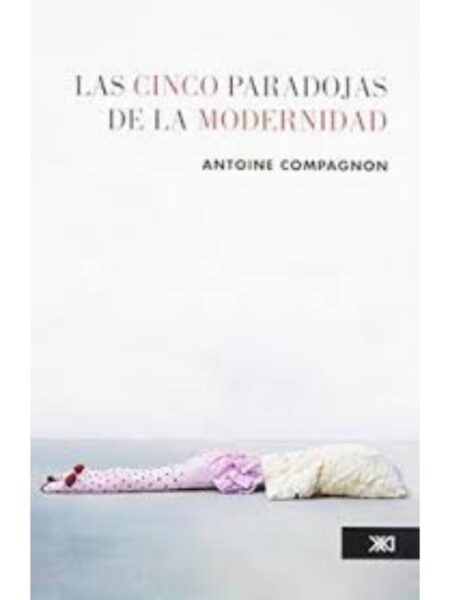 CINCO PARADOJAS DE LA MODERNIDAD, LAS