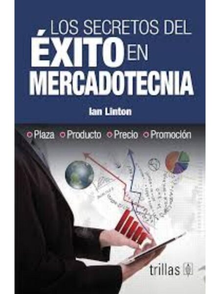 SECRETOS DEL ÉXITO EN MERCADOTECNIA, LOS