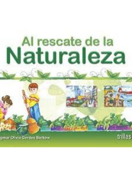 AL RESCATE DE LA NATURALEZA