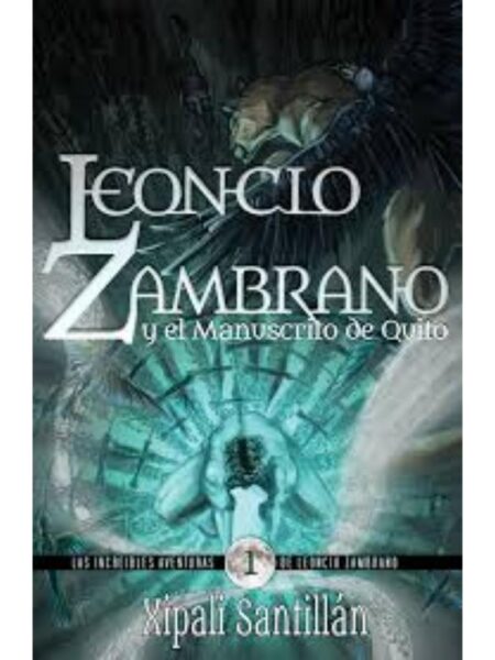 LEONCIO ZAMBRANO Y EL MANUSCRITO DE QUITO
