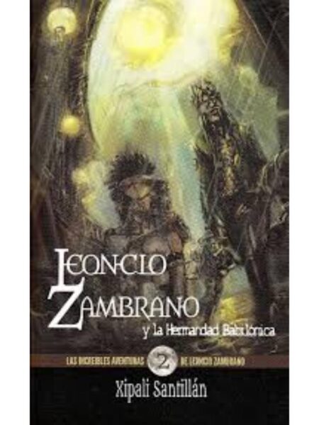 LEONCIO ZAMBRANO Y LE HERMANDAD BABILÓNICA