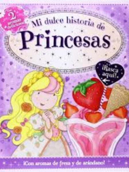 MI DULCE HISTORIA DE PRINCESAS -TD-