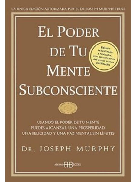 PODER DE TU MENTE SUBCONSCIENTE, EL