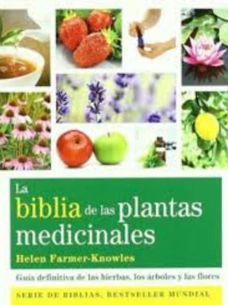 BIBLIA DE LAS PLANTAS MEDICINALES, LA