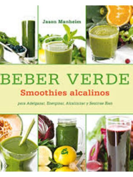 BEBER VERDE, LA DIETA SALUDABLE