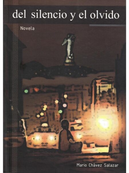 DEL SILENCIO Y EL OLVIDO