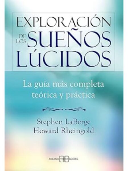 EXPLORACIÓN DE LOS SUEÑOS LÚCIDOS