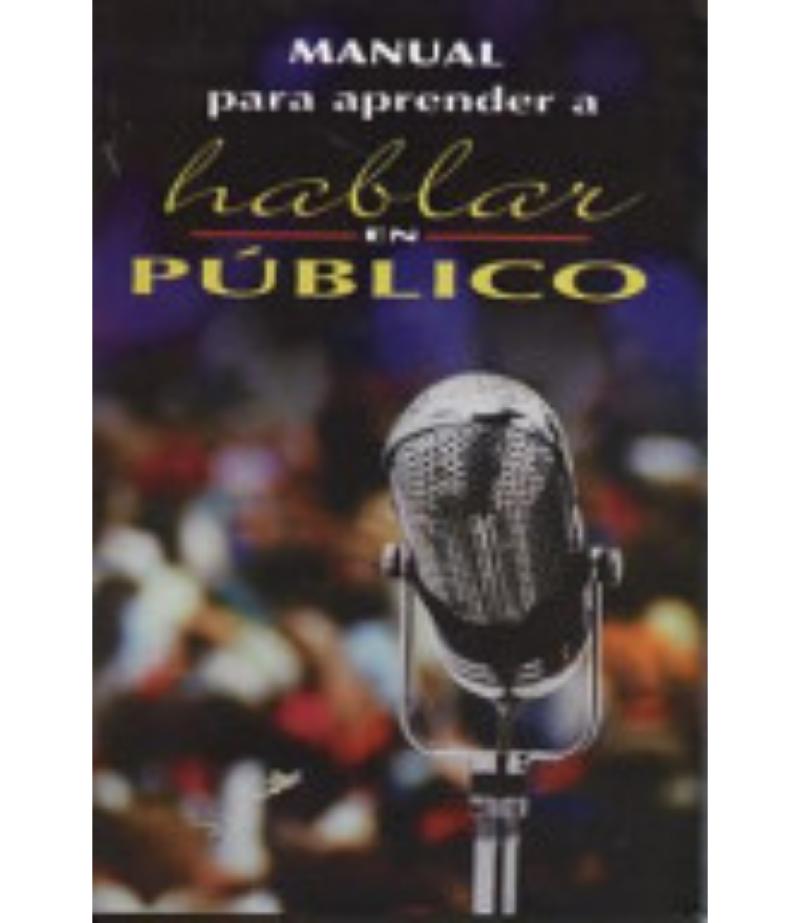 MANUAL PARA APRENDER HABLAR EN PÚBLICO