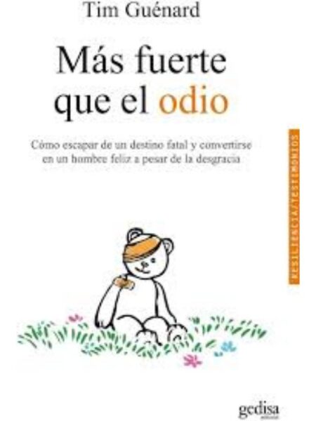 MÁS FUERTE QUE EL ODIO, CÓMO ESCAPAR DE UN DESTINO FATAL