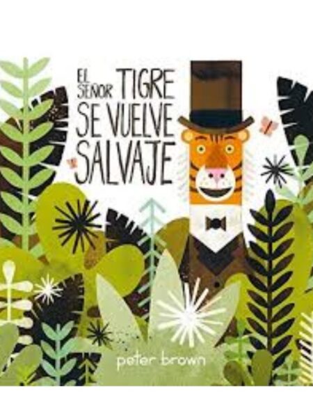 SEÑOR TIGRE SE VUELVE SALVAJE, LE -TD-