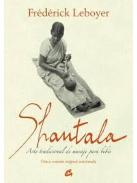 SHANTALA -ARTE TRADICIONAL DE MASAJE PARA BEBÉS-