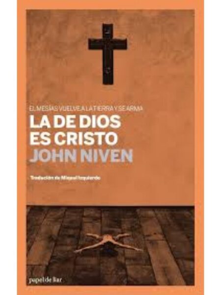 DE DIOS ES CRISTO, LA - EL MESÍAS VUELVE A LA TIERRA Y SE ARMA