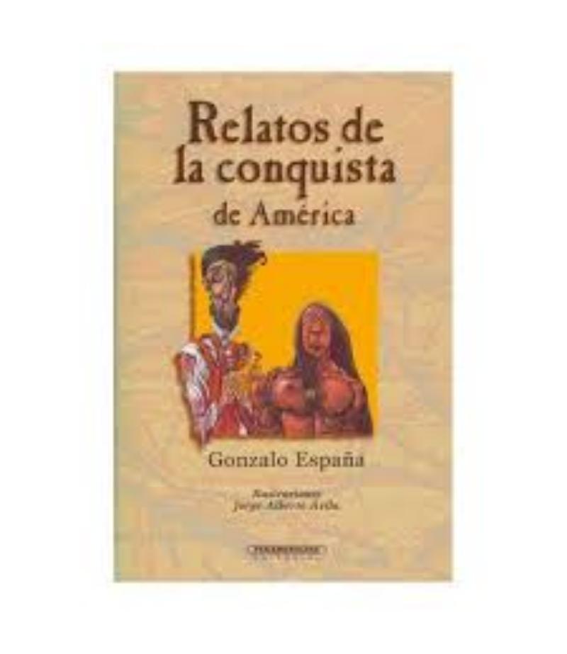 RELATOS DE LA CONQUISTA DE AMÉRICA