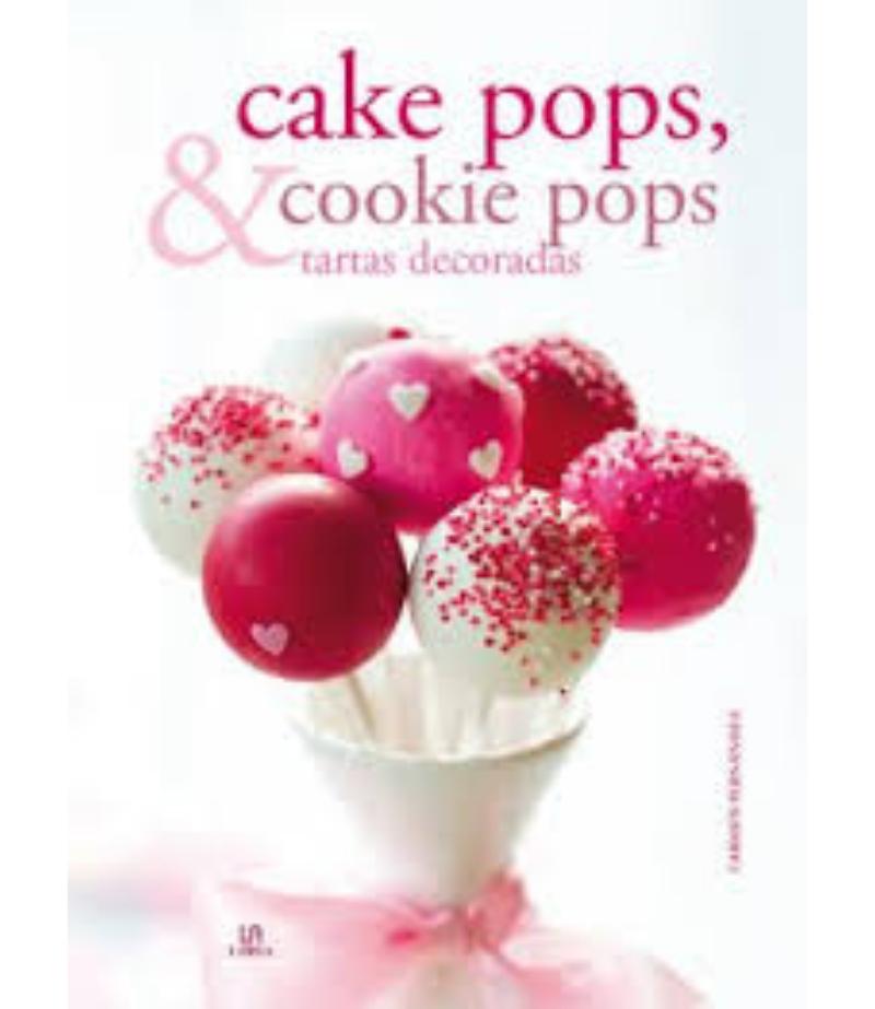 CAKE POPS, COOKIE POPS Y TARTAS DECORADAS, SUEÑOS DULCES