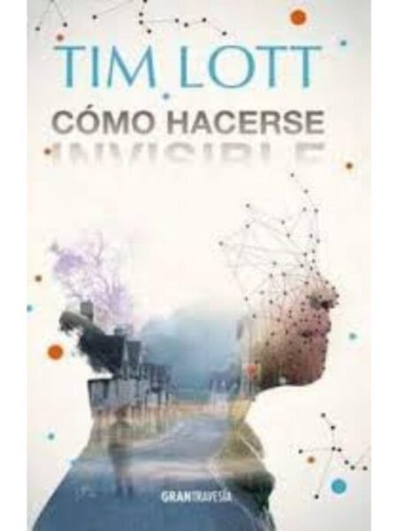 CÓMO HACERSE INVISIBLE