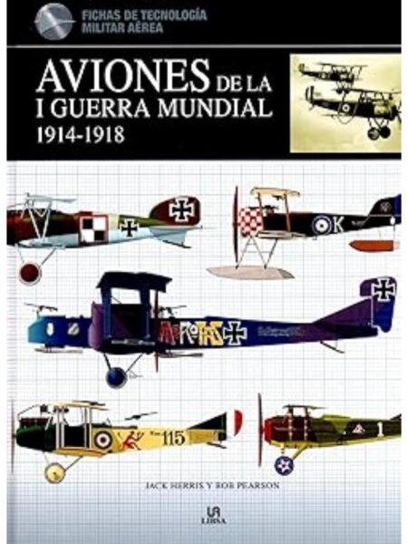 AVIONES DE LA I GUERRA MUNDIAL 1914 - 1918