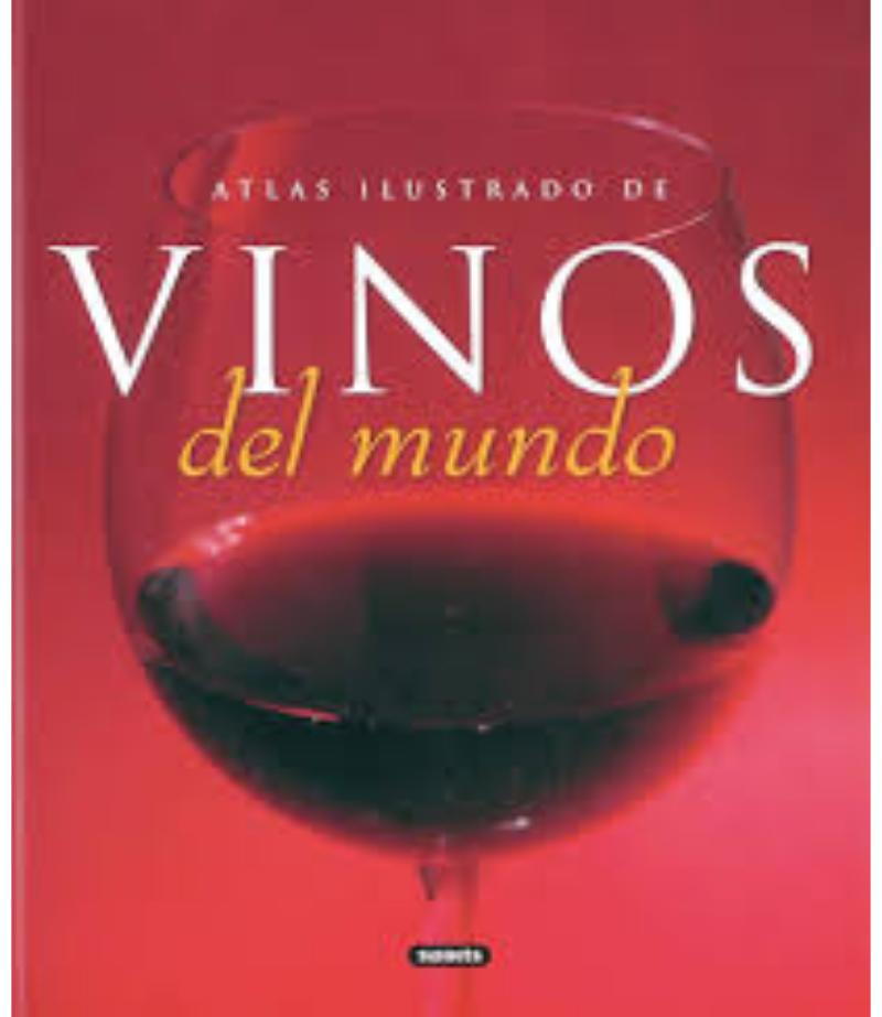 ATLAS ILUSTRADO DE VINOS DEL MUNDO