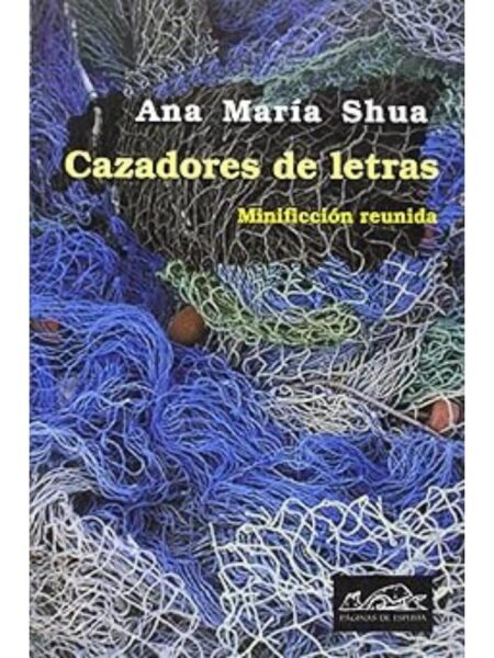 CAZADORES DE LETRAS MINIFICCIÓN REUNIDA