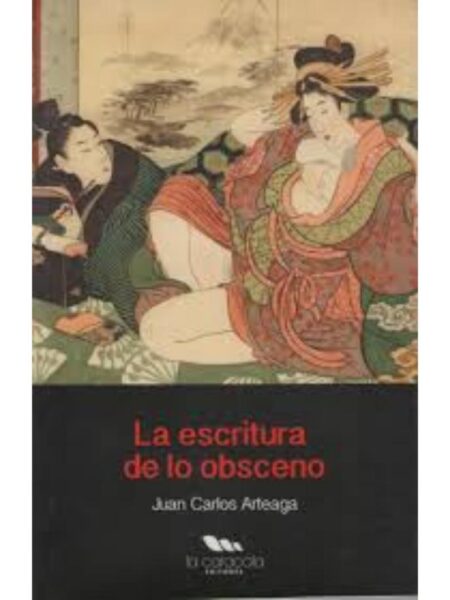 ESCRITURA DE LO OBSENO, LA
