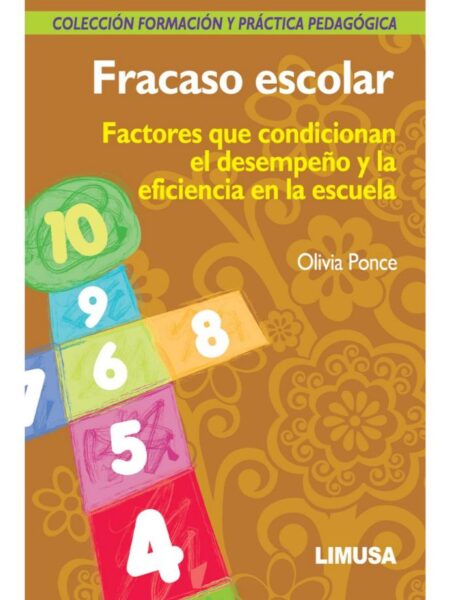 FRACASO ESCOLAR. FACTORES QUE CONDICIONAN EL DESARROLLO Y LA EFICIENCIA EN LA ESCUELA