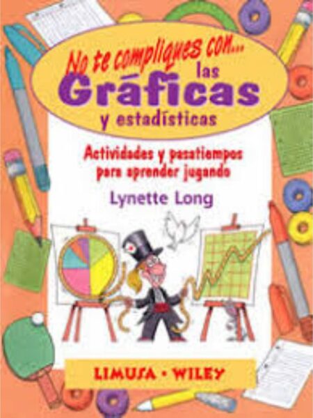 NO TE COMPLIQUES... LAS GRÁFICAS Y ESTADÍSTICAS