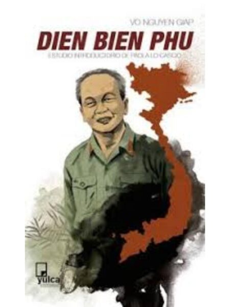 DIEN BIEN PHU ESTUDIO INTRODUCTORIO DE PAOLA LO CASCIO